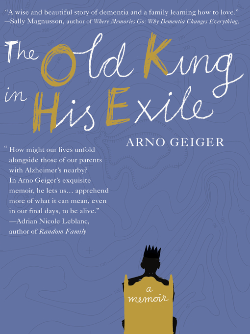 Title details for The Old King in His Exile by Arno Geiger - Available